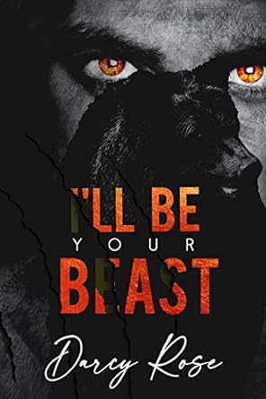 I'll Be Your Beast